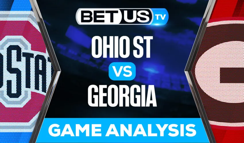 Ohio State Buckeyes vs Georgia Bulldogs: Picks & Preview 12/31/2022