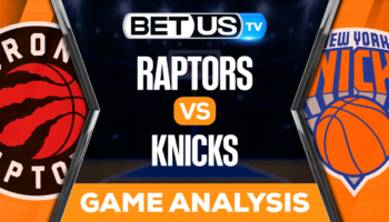 Toronto Raptors vs New York Knicks: Predictions & Preview 12/21/2022