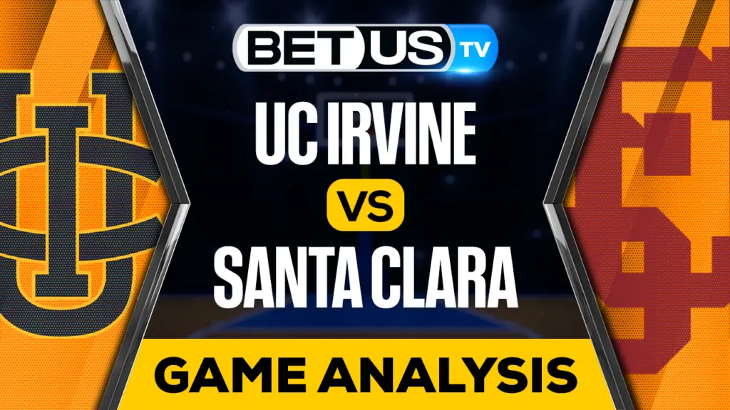 UC Irvine vs Santa Clara: Preview &#038; Analysis 12/15/2022