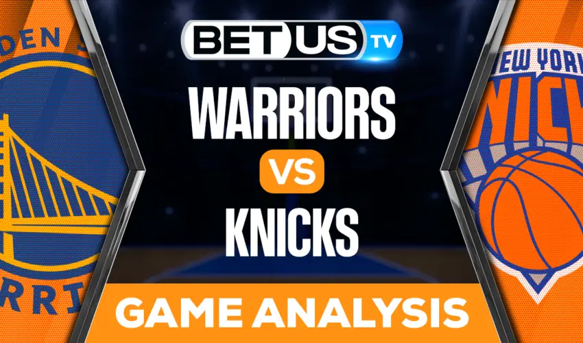 Golden State Warriors vs New York Knicks: Predictions & Picks 12/20/2022