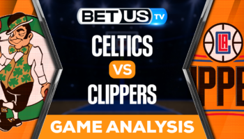 Boston Celtics vs Los Angeles Clippers: Predictions & Picks 12/12/2022