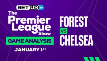 Nottingham Forest vs Chelsea: Preview & Picks 01/01/2023