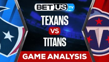 Houston Texans vs Tennessee Titans: Picks & Analysis 12/24/2022