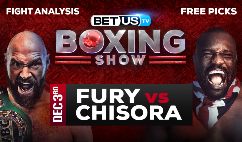 Tyson Fury vs Derek Chisora 3: Picks & Preview 12/03/2022