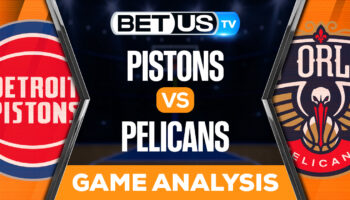 Detroit Pistons vs New Orleans Pelicans: Analysis & Picks 12/07/2022