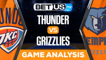 Oklahoma City Thunder vs Memphis Grizzlies: Predictions & Picks 12/07/2022