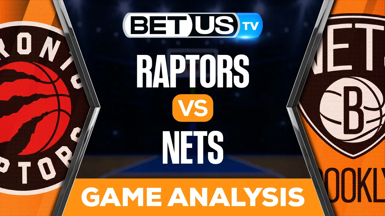 Toronto Raptors vs Brooklyn Nets Picks & Preview 12/02/2022