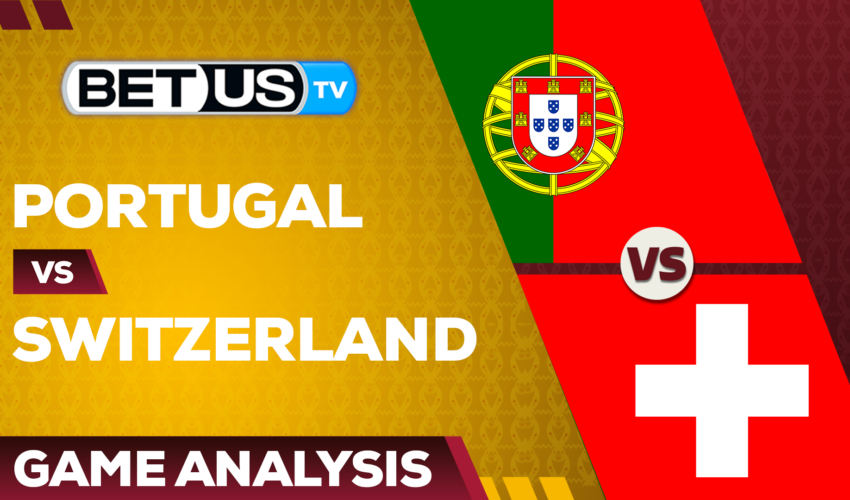 Portugal vs Switzerland: Preview & Picks 12/06/2022