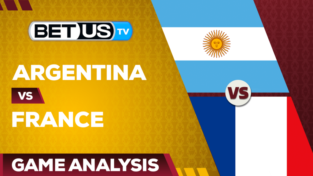 Final: Argentina vs France: Preview & Picks 12/18/2022