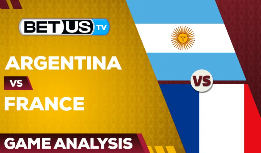 Final: Argentina vs France: Preview & Picks 12/18/2022