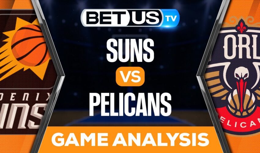 Phoenix Suns vs New Orleans Pelicans: Preview & Picks 12/09/2022