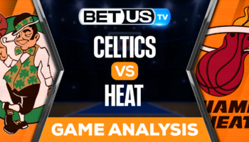 Boston Celtics vs Miami Heat: Picks & Predictions 1/24/2023