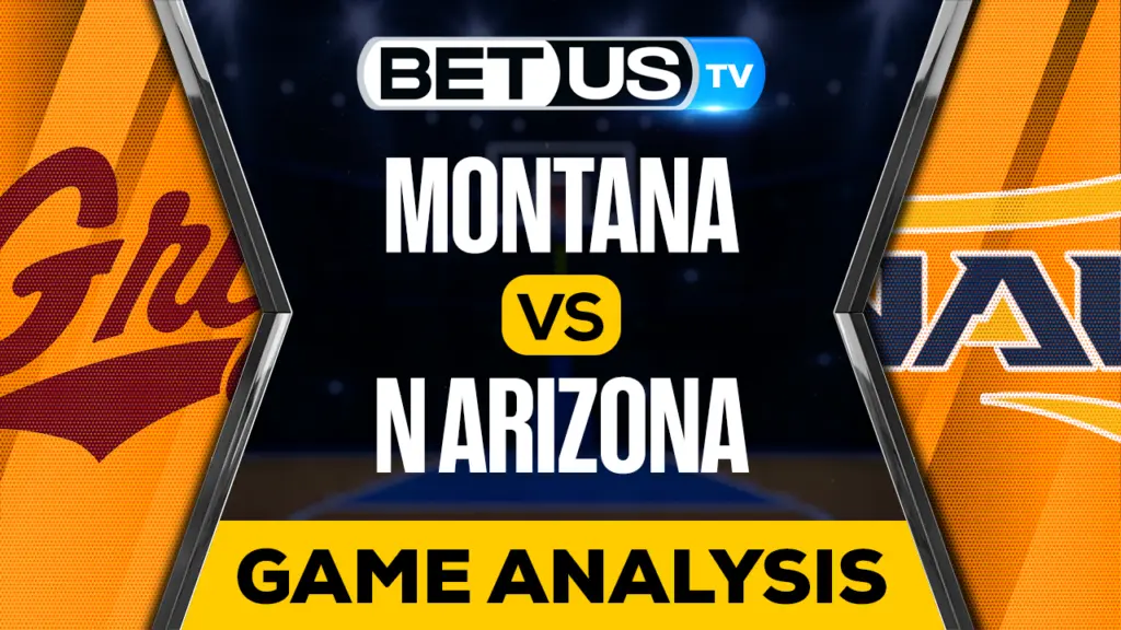 Montana vs Northern Arizona: Preview & Picks 01/05/2023