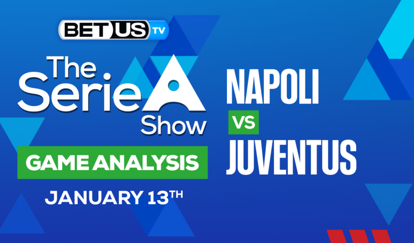 SSC Napoli vs Juventus FC: Picks & Predictions 1/13/2023