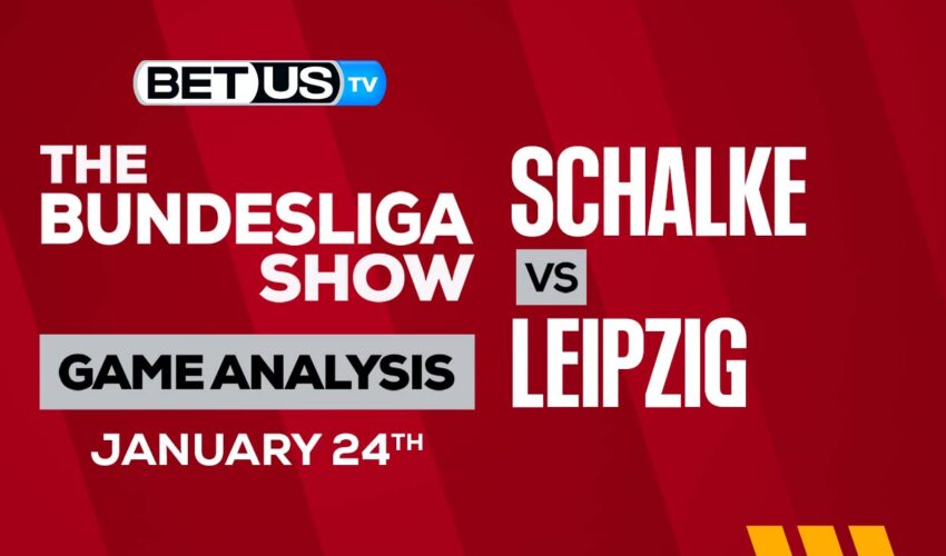 Schalke vs RB Leipzig: Picks & Analysis 01/24/2023