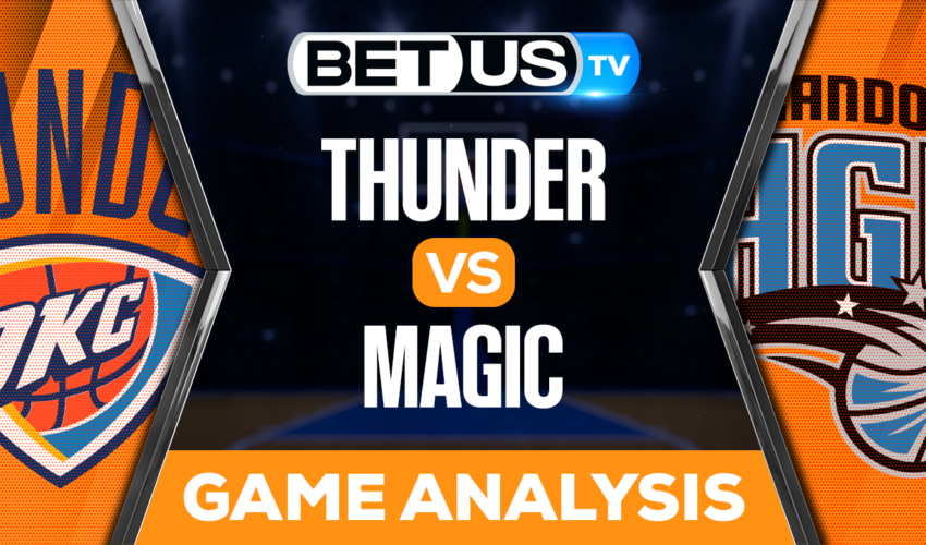 Oklahoma City Thunder vs Orlando Magic: Picks & Predictions 1/04/2023