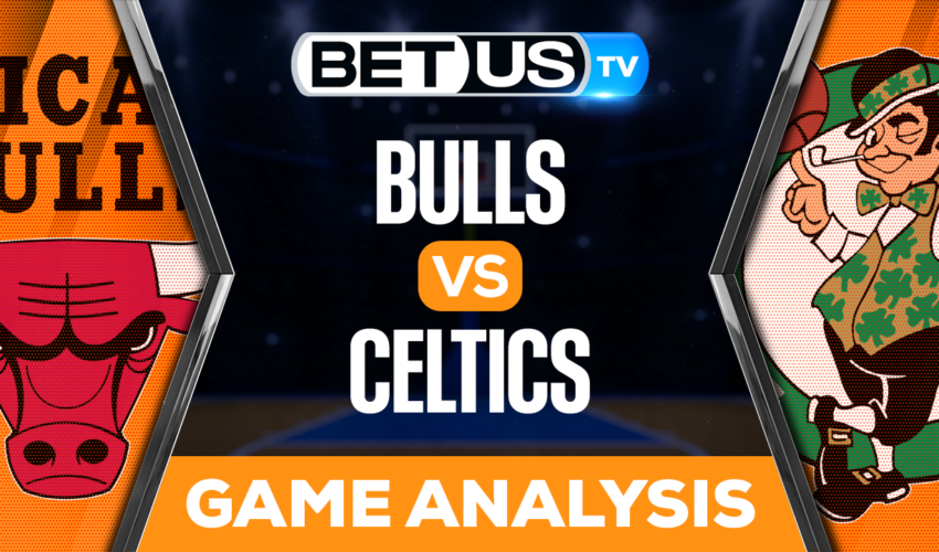 Chicago Bulls vs Boston Celtics: Predictions & Picks 01/09/2023
