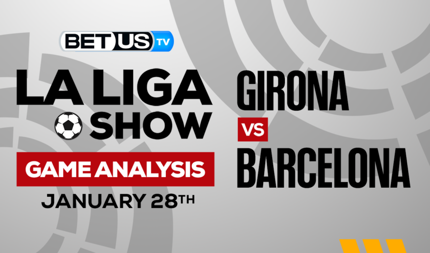 Girona FC vs FC Barcelona: Preview & Picks 1/28/2023