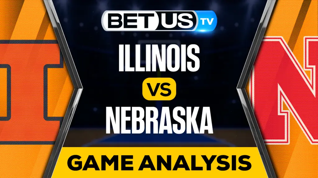 Illinois vs Nebraska: Picks & Analysis 01/10/2023