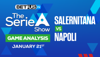 US Salernitana 1919 vs SSC Napoli: Preview & Picks 1/21/2023