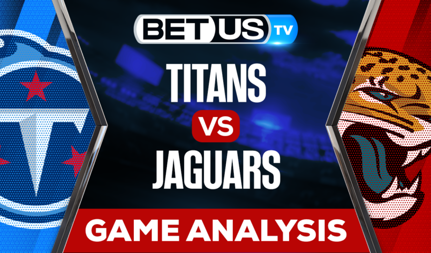 Tennessee Titans vs Jacksonville Jaguars: Picks & Analysis 01/07/2023