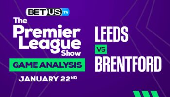 Leeds vs Brentford: Preview & Analysis 01/22/2023