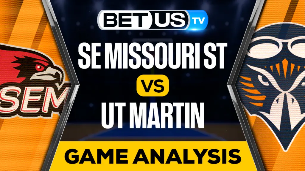 SE Missouri State vs UT Martin: Preview & Picks 01/05/2023