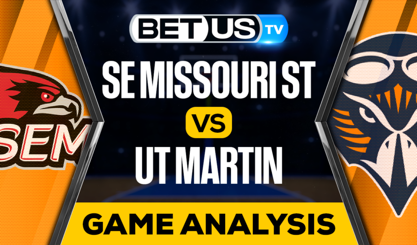 SE Missouri State vs UT Martin: Preview & Picks 01/05/2023