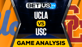UCLA Bruins vs USC Trojans: Predictions & Preview 1/25/2023