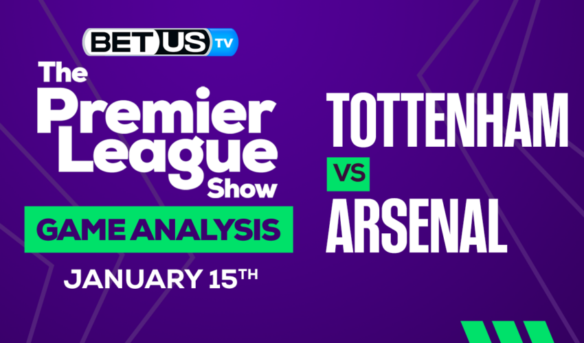 Tottenham vs Arsenal: Predictions & Analysis 01/15/2023
