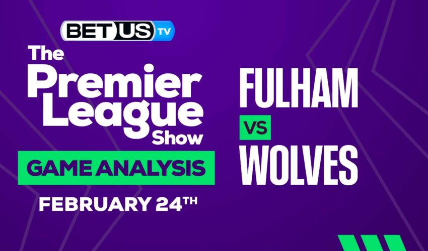 Fulham vs Wolves: Picks & Preview 02/24/2023