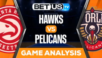 Atlanta Hawks vs New Orleans Pelicans: Picks & Predictions 2/07/2023