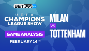 Milan vs Tottenham: Analysis & Preview 02/14/2023