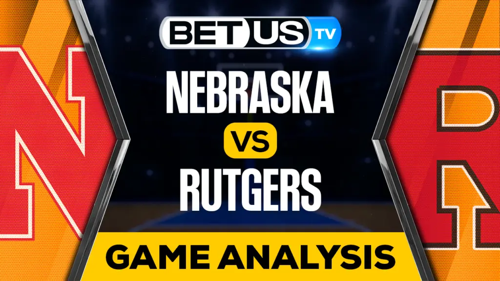 Nebraska vs Rutgers: Preview & Picks 02/14/2023