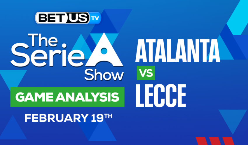 Atalanta BC vs US Lecce: Preview & Picks 2/19/2023