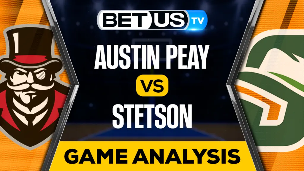 Austin Peay Governors vs Stetson Hatters: Preview &#038; Picks 2/22/2023