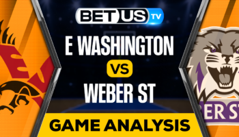 Eastern Washington Eagles vs Weber State Wildcats: Preview & Picks 2/23/2023