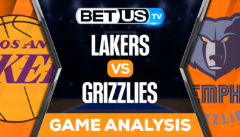 Los Angeles Lakers vs Memphis Grizzlies: Predictions & Preview 02/28/2023
