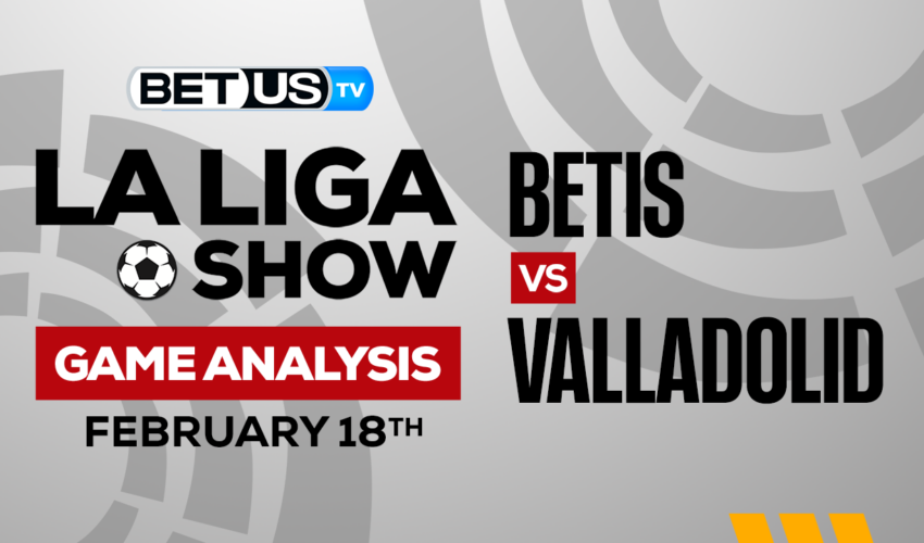 Real Betis Balompié vs Real Valladolid CF: Picks & Predictions 2/18/2023