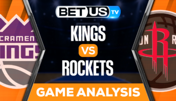 Sacramento Kings vs Houston Rockets: Analysis & Picks 2/08/2023