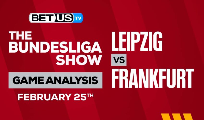 RB Leipzig vs Eintracht Frankfurt: Analysis & Picks 2/25/2023