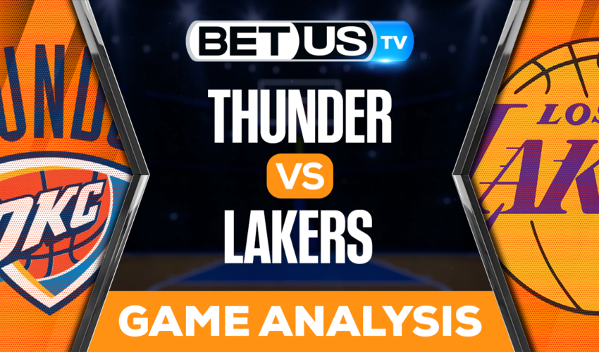Oklahoma City Thunder vs Los Angeles Lakers: Analysis & Predictions 2/07/2023