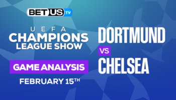 Borussia Dortmund vs Chelsea: Preview & Picks 02/15/2023
