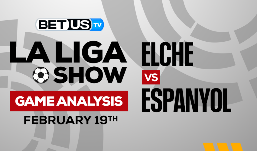 Elche CF vs RCD Espanyol de Barcelona: Analysis & Picks 2/19/2023
