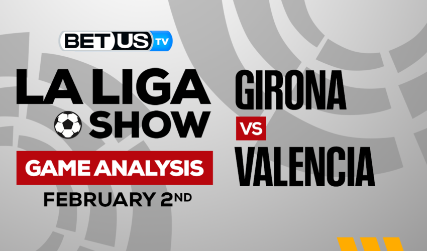 Girona FC vs Valencia CF: Analysis & Picks 2/05/2023