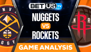 Denver Nuggets vs Houston Rockets: Preview & Picks 2/28/2023