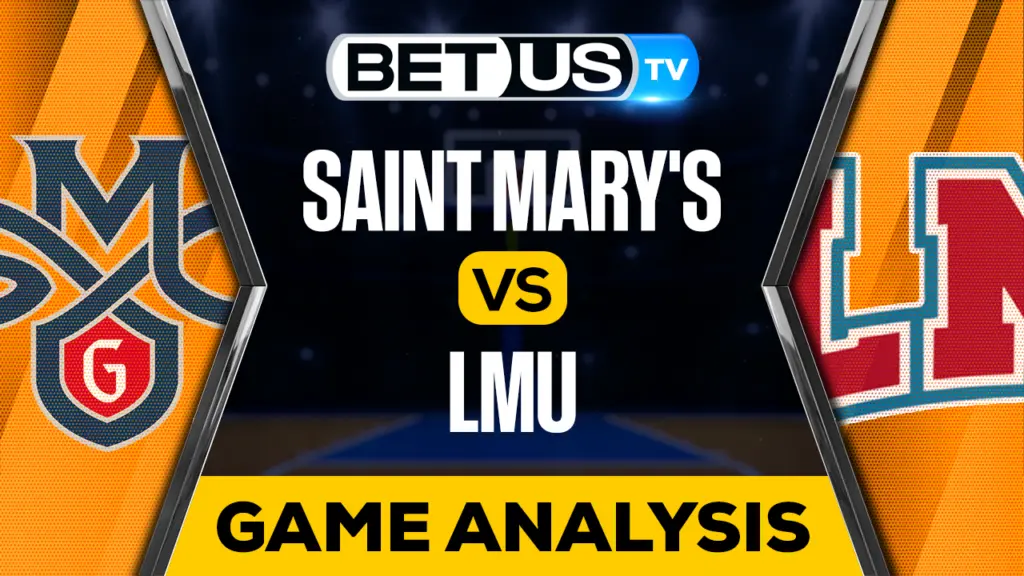 Saint Mary’s vs LMU: Preview & Analysis 02/09/2023