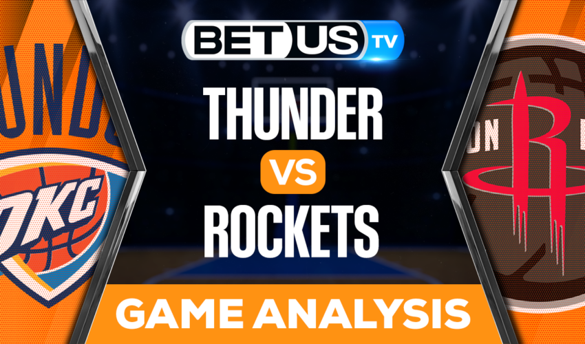 Oklahoma City Thunder vs Houston Rockets: Preview & Analysis 02/01/2023