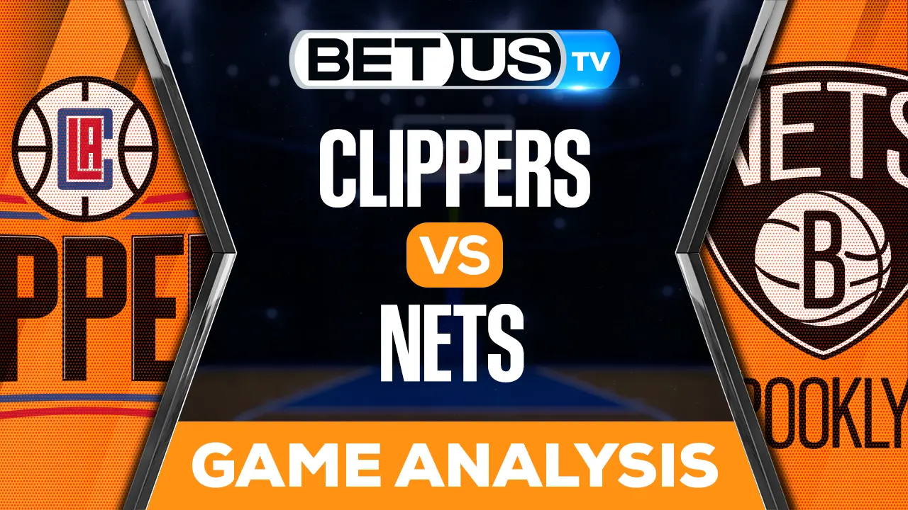 Clippers vs Nets Preview & Picks 02/06/2023