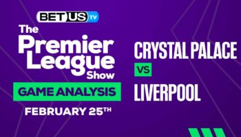 Crystal Palace vs Liverpool: Picks & Preview 02/25/2023